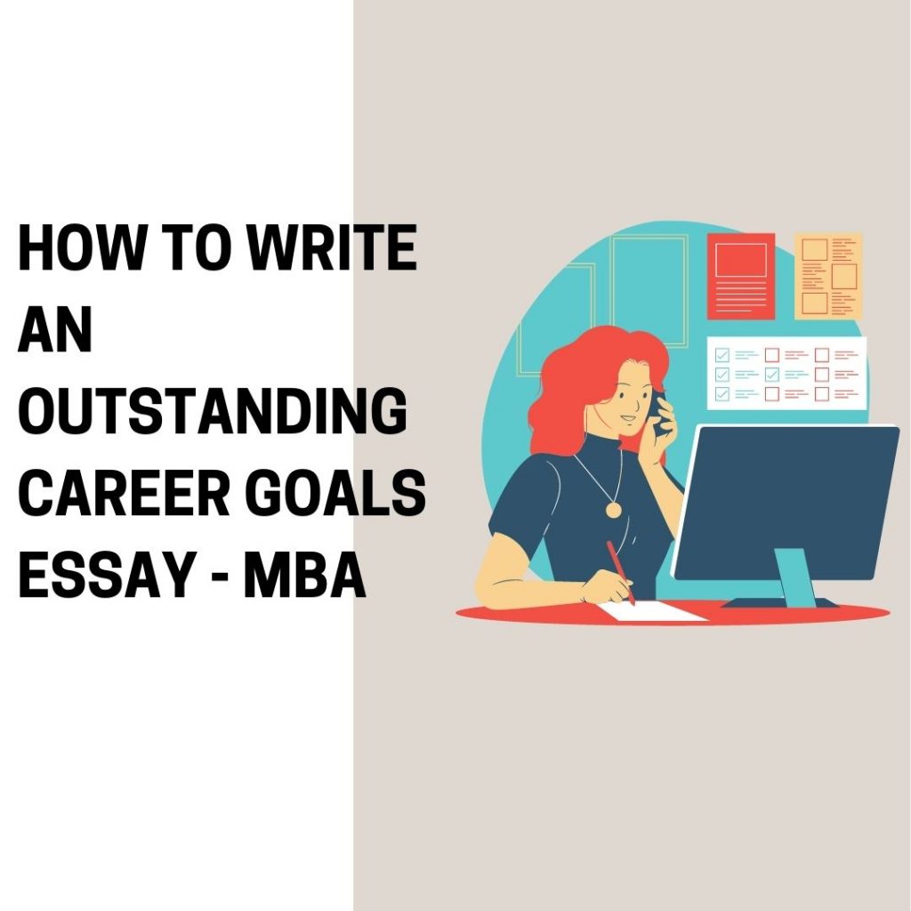 How to Write an Outstanding Career Goals Essay - MBA