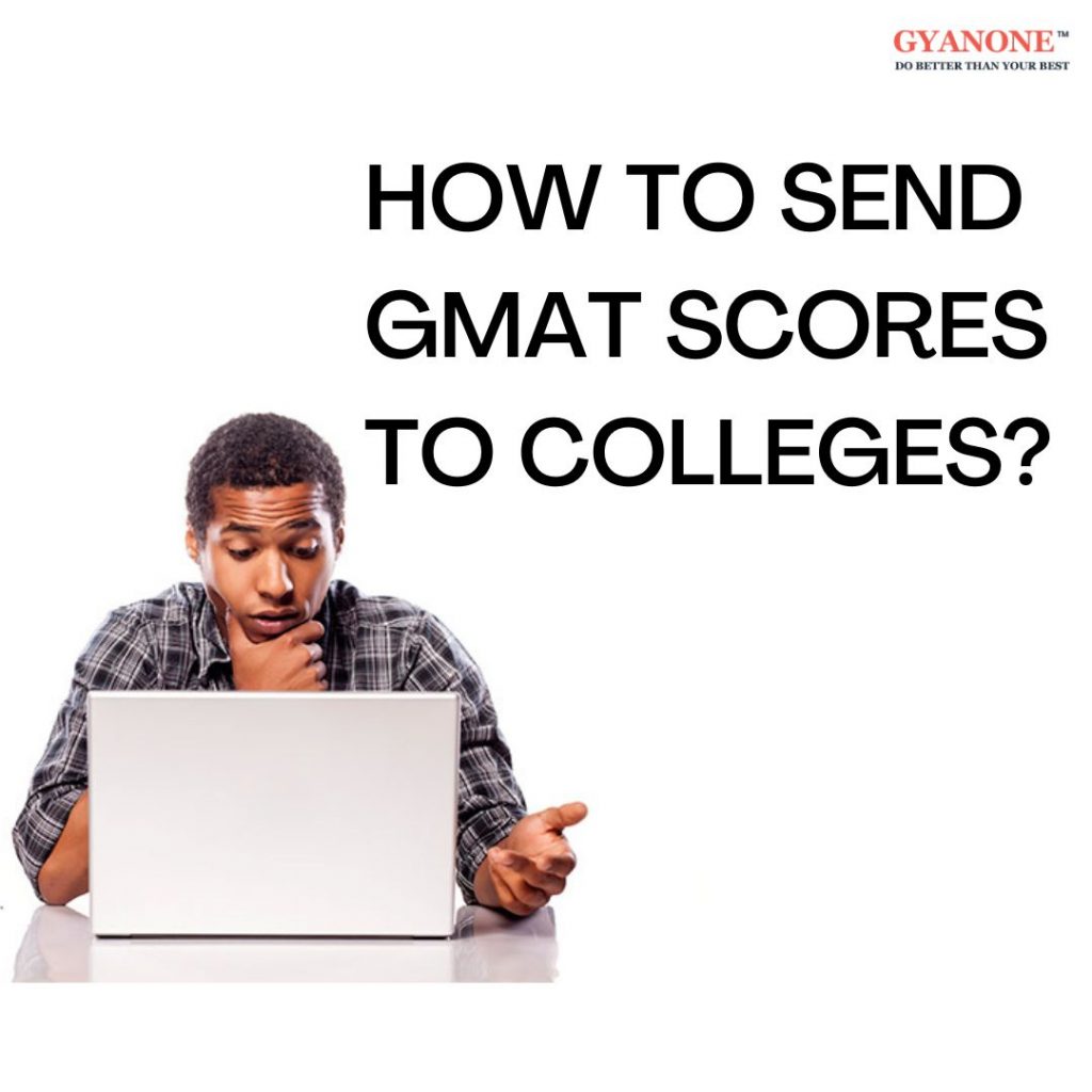 How to Send GMAT Scores to Colleges