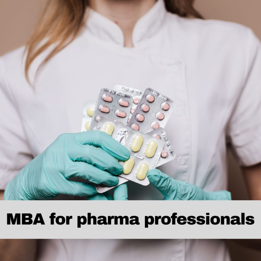 The MBA for Pharma Professionals - Hottest Trend to Watch Out for