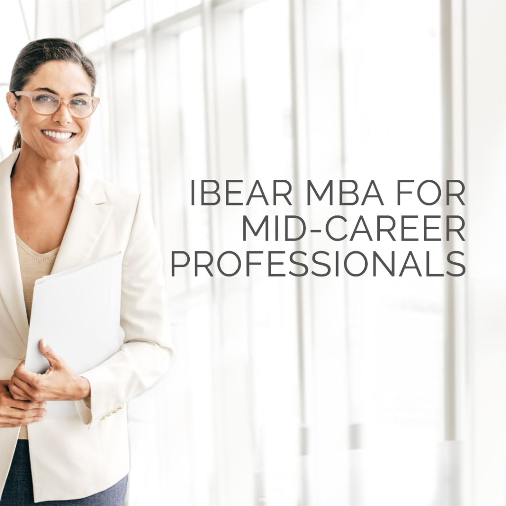 The IBEAR MBA for mid-career professionals